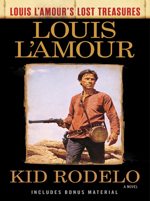Title details for Kid Rodelo (Louis L'Amour's Lost Treasures) by Louis L'Amour - Available
